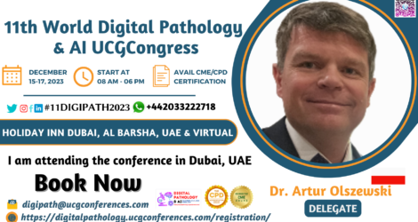Dr. Artur Olszewski_Delegate_ 11th World Digital Pathology & AI UCGCongress