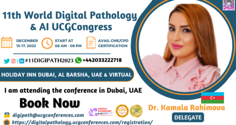 Dr. Kamala Rahimova_Delegate_ 11th World Digital Pathology & AI UCGCongress