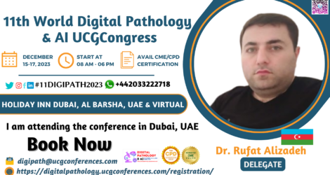 Dr. Rufat Alizadeh_Delegate_ 11th World Digital Pathology & AI UCGCongress