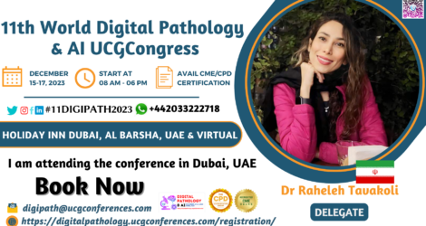 Dr Raheleh Tavakoli_Delegate_ 11th World Digital Pathology & AI UCGCongress