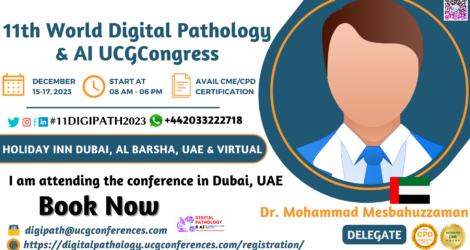 Dr. Mohammad Mesbahuzzaman_Delegate_ 11th World Digital Pathology & AI UCGCongress